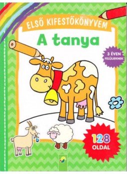  - Első kifestőkönyvem: A tanya - 3 éven felülieknek - 128 oldal, null 2019 antikvár könyv