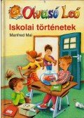 Manfred Mai - Olvasó Leó - Iskolai történetek