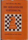 Rolf Schwarz,Hans Platz - Die sizilianische Verteidigung