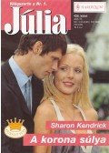 Sharon Kendrick - A korona súlya