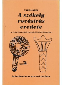 Varga Géza - A székely rovásírás eredete (dedikált) Varga Géza - A székely rovásírás eredete (dedikált), Budapest 1998 antikvár könyv