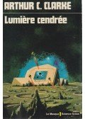 Arthur C. Clarke  - Lumiere cendrée