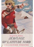 Maurice Bedel - Jérome 60 latitude nord