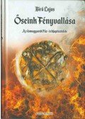 Bíró Lajos - Őseink fényvallása