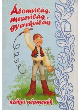 Strasszer Zoltán - Álomvilág, mesevilág, gyerekvilág Strasszer Zoltán - Álomvilág, mesevilág, gyerekvilág, 2006 antikvár könyv
