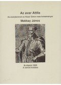 Makkay János - Az avar Attila