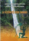 Ludmila Leonovna Sztrelnikova,Larisza Alekszandrovna Szeklitova - A vízöntő kor embere