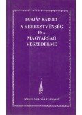 Burján Károly - A kereszténység és a magyarság veszedelme
