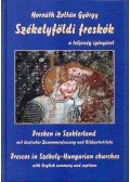 Horváth Zoltán György,Gondos Béla - Székelyföldi freskók a teljesség igényével
