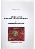 Záhonyi András - Gondolatok a magyar szent koronáról és a kereszténységről