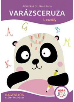 Adamikné Jászó Anna - Varázsceruza - 1. osztály - Nagybetűk - Előírt írásfüzet, null 2019 antikvár könyv