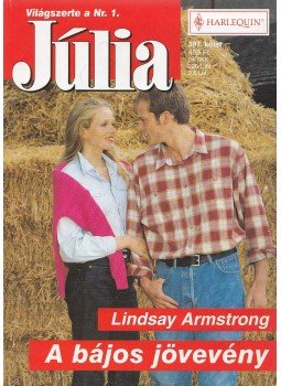 Armstrong, Lindsay - A bájos jövevény Armstrong, Lindsay - A bájos jövevény, Budapest 2007 antikvár könyv
