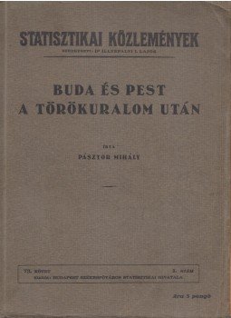 Pásztor Mihály - Buda és Pest a törökuralom után, Budapest 0 antikvár könyv