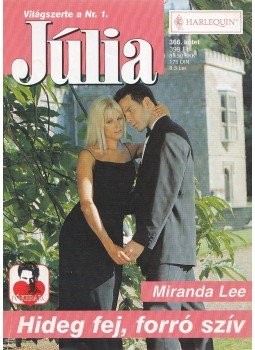 Miranda Lee - Hideg fej, forró szív Miranda Lee - Hideg fej, forró szív, Budapest 2006 antikvár könyv