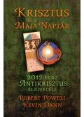 Robert Powell,Kevin Dann - Krisztus és a maja naptár