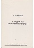Dr. Nagy Sándor - A magyar nép kialakulásának története
