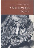 Andrássy Kurta János - A Michelangelo-rejtély