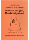 Andrássy Kurta János - Holtak Völgye: Holdvilág-árok