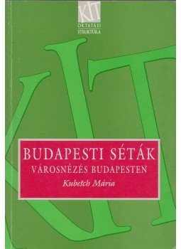 Kubesch Mária - Budapesti séták, Budapest 2004 antikvár könyv