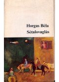 Horgas Béla - Sétalovaglás (dedikált)