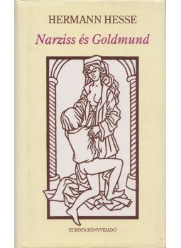 Hermann Hesse - Narziss és Goldmund Hermann Hesse - Narziss és Goldmund, Budapest 1996 antikvár könyv