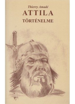 Thierry Amadé - Attila történelme (reprint) Thierry Amadé - Attila történelme (reprint), null 2001 antikvár könyv