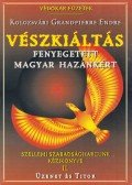Kolozsvári Grandpierre Endre,Pap-Nemes János - Vészkiáltás