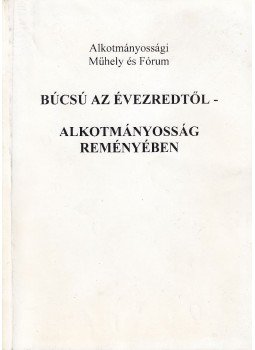 Fáy Árpád (szerk.) - Búcsú az évezredtől - Alkotmányosság reményében,  0 antikvár könyv