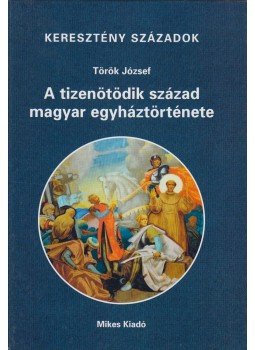 Török József - A tizenötödik század magyar egyháztörténete, Budapest 2006 antikvár könyv