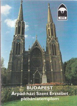 - Budapest - Árpád - házi Szent Erzsébet plébániatemplom - Budapest - Árpád - házi Szent Erzsébet plébániatemplom, 1993 antikvár könyv