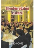 Dr. Nagy Attila (összeáll.) - Ellenforraldalmi kiskáté 1956-2006