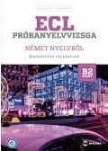 Dr. Hetyei Judit, Müller Mónika - ECL próbanyelvvizsga német nyelvből - 8 középfokú feladatsor - B2 szint