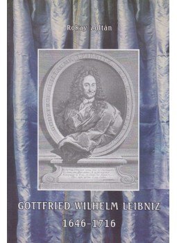 Rokay Zoltán - Gottfried Wilhelm Leibniz élete és műve,  2017 antikvár könyv