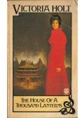 Victoria Holt - The House of a Thousand Lanterns