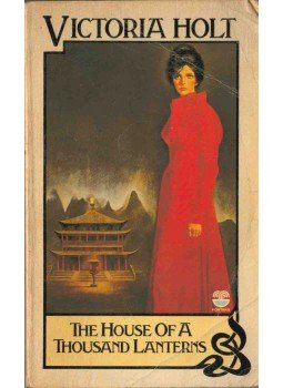 Victoria Holt - The House of a Thousand Lanterns Victoria Holt - The House of a Thousand Lanterns, 1979 antikvár könyv