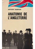 Anthony Sampson - Anatomie de L'Angleterre