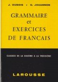 Jean Dubois,Guy Jouannon - Grammaire et exercices de Francais