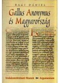 Bagi Dániel - Gallus Anonymus és Magyarország