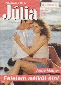 Anne Mather - Félelem nélkül élni