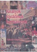 Csicsay Alajos - Királyok, fejedelmek, kormányzók