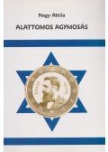 Nagy Attila - Alattomos agymosás
