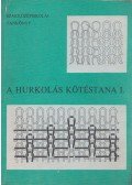 Dániel László,Mazán Kálmán - A hurkolás kötéstana I.