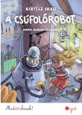 Kertész Erzsi - A csúfolórobot - Most én olvasok!