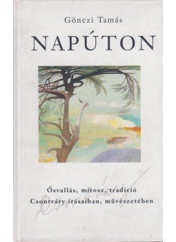 Gönczi Tamás - Napúton Gönczi Tamás - Napúton, 2007 antikvár könyv