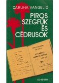 Caruha Vangelió - Piros szegfűk és cédrusok