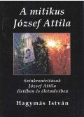Hagymás István - A mitikus József Attila