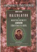 Horvát István - Rajzolatok a Magyar Nemzet legrégiebb történeteiből (reprint)