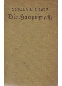 Sinclair Lewis - Die Hauptstrasse Sinclair Lewis - Die Hauptstrasse, Berlin 0 antikvár könyv