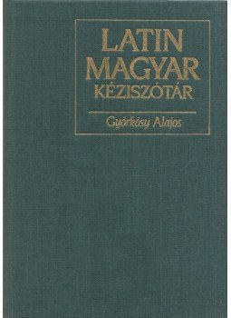 Györkösy Alajos - Latin-magyar kéziszótár Györkösy Alajos - Latin-magyar kéziszótár, Budapest 1997 antikvár könyv