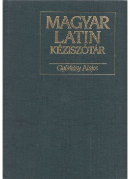 Györkösy Alajos - Magyar-latin kéziszótár Györkösy Alajos - Magyar-latin kéziszótár, Budapest 1996 antikvár könyv